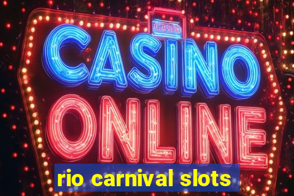 rio carnival slots